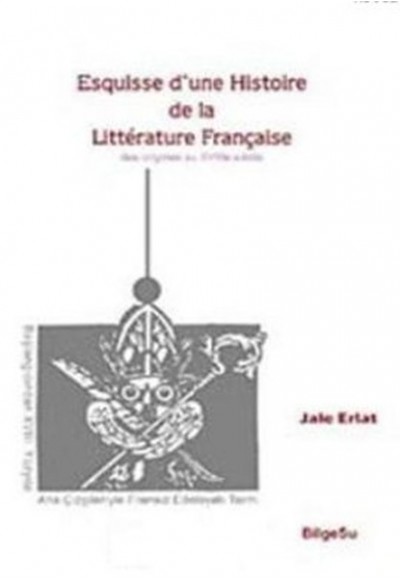 Esquisse d'une Histoire de la Litterature Française