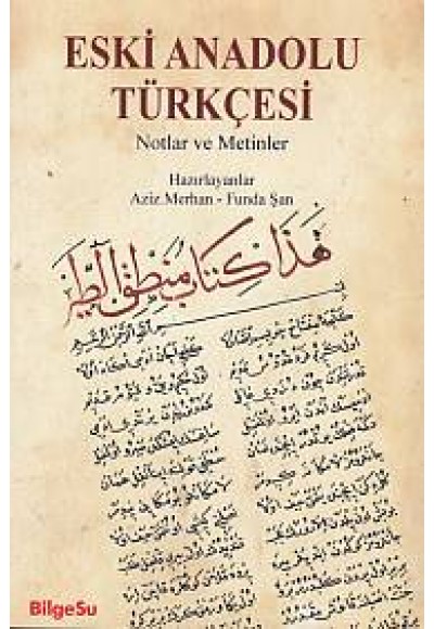 Eski Anadolu Türkçesi - Notlar ve Metinler