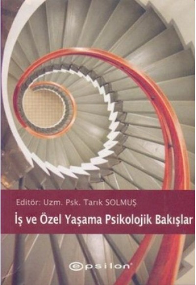 İş ve Özel Yaşama Psikolojik Bakışlar