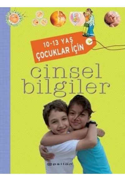 10-13 Yaş Çocuklar İçin Cinsel Bilgiler