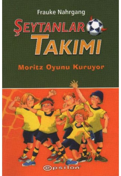 Şeytanlar Takımı-1 / Moritz Oyun Kuruyor