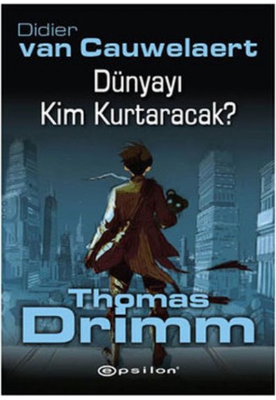 Dünyayı Kim Kurtaracak - Thomas Drimm