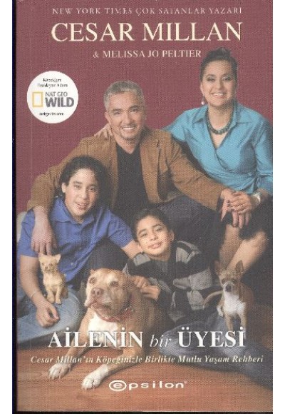 Ailenin Bir Üyesi  Cesar Millan'ın Köpeğinizle Birlikte Mutlu Yaşam Rehberi