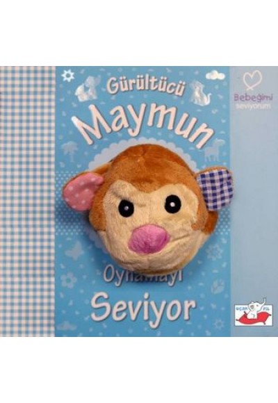 Kuklalı Kitaplar - Gürültücü Maymun Oynamayı Seviyor