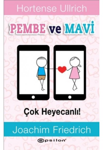 Pembe ve Mavi - Çok Heyecanlı