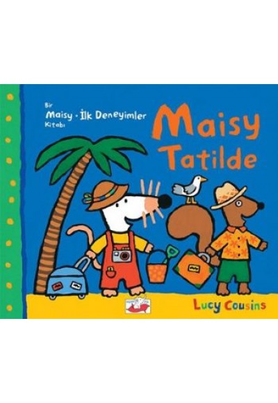 Maisy - Tatilde