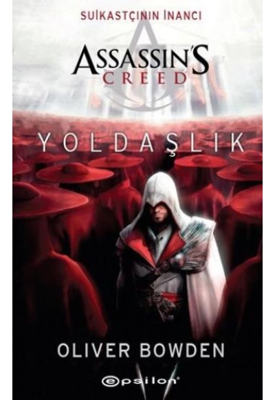 Assassin's Creed - Suikastçının İnancı - Yoldaşlık