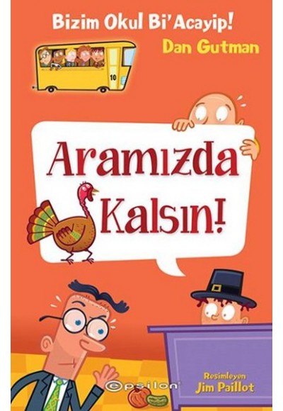 Bizim Okul Bi Acayip! 10 - Aramızda Kalsın! (Ciltli)