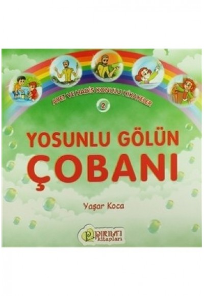 Yosunlu Gölün Çobanı / Ayet ve Hadis Konulu Hikayeler 2