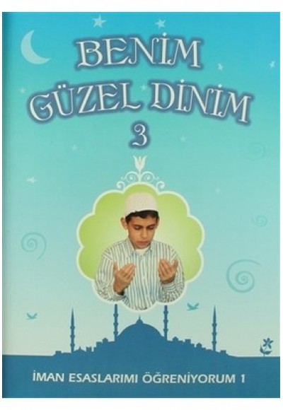 Benim Güzel Dinim 3