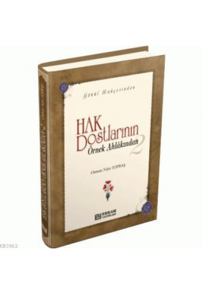 Hak Dostlarının Örnek Ahlakından-2 (Ciltsiz)