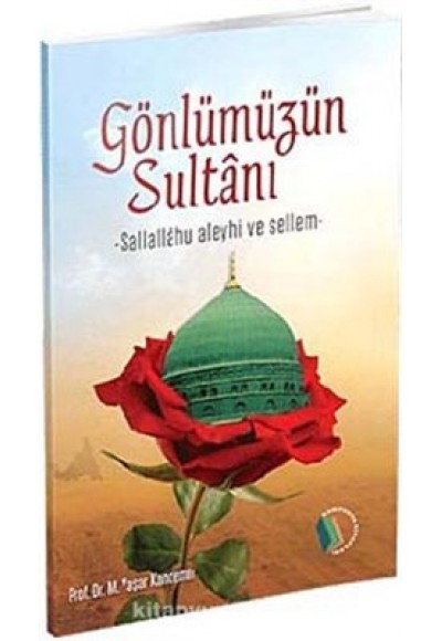 Gönlümüzün Sultanı (s.a.v)