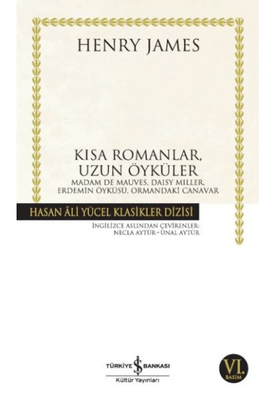Kısa Romanlar, Uzun Öyküler - Hasan Ali Yücel Klasikleri