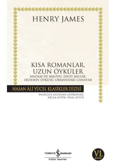 Kısa Romanlar, Uzun Öyküler - Hasan Ali Yücel Klasikleri