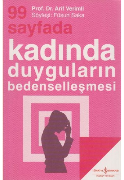 99 Sayfada Kadında Duyguların Bedenselleşmesi