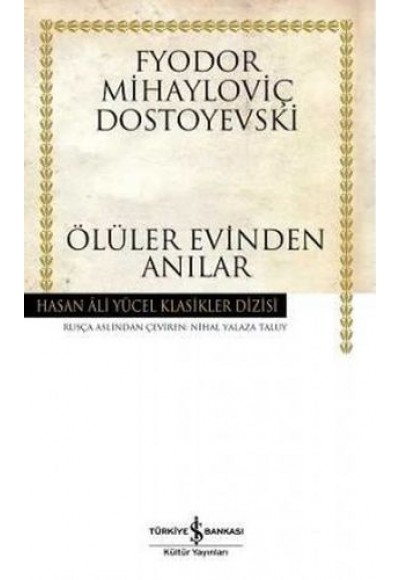 Ölüler Evinden Anılar - Hasan Ali Yücel Klasikleri (Ciltli)