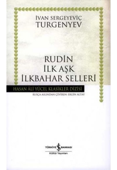 Rudin İlk Aşk İlkbahar Selleri - Hasan Ali Yücel Klasikleri (Ciltli)