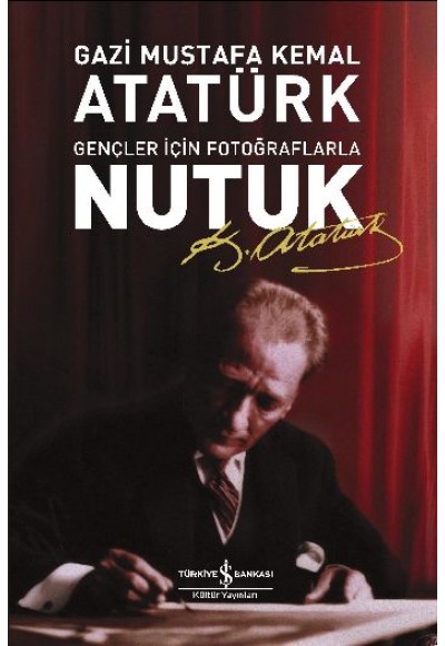 Nutuk-Gençler İçin Fotoğraflarla