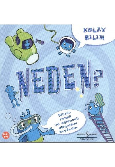 Kolay Bilim - Neden?