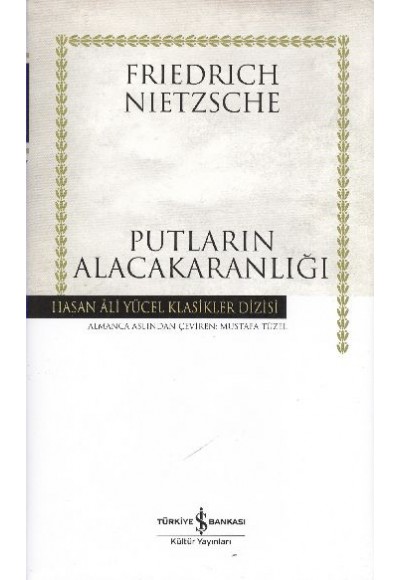 Putların Alacakaranlığı - Hasan Ali Yücel Klasikleri (Ciltli)