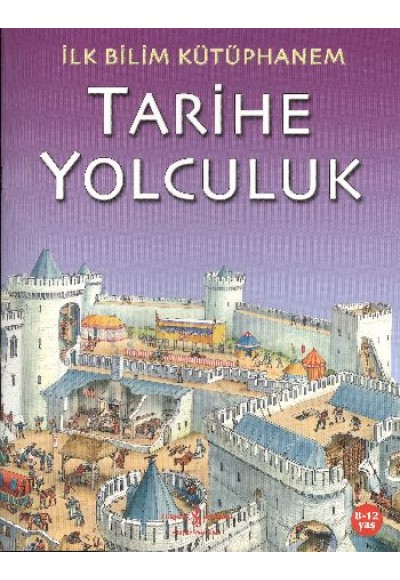 İlk Bilim Kütüphanem - Tarihe Yolculuk