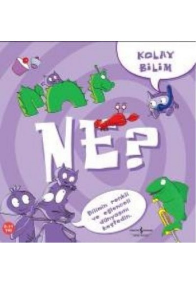 Kolay Bilim - Ne?