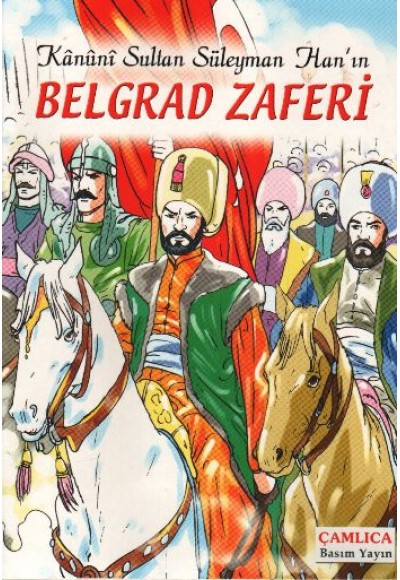 Belgrad Zaferi / Kanuni Sultan Süleyman Han'ın