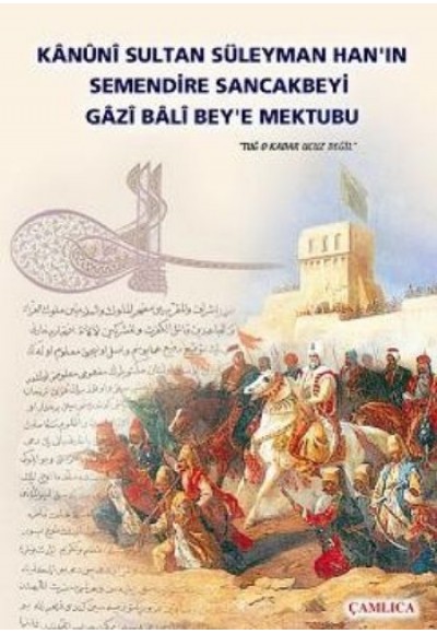 Kanuni Sultan Süleyman Han'ın Semendire Sancakbeyi Gazi Bala Bey'e Mektubu