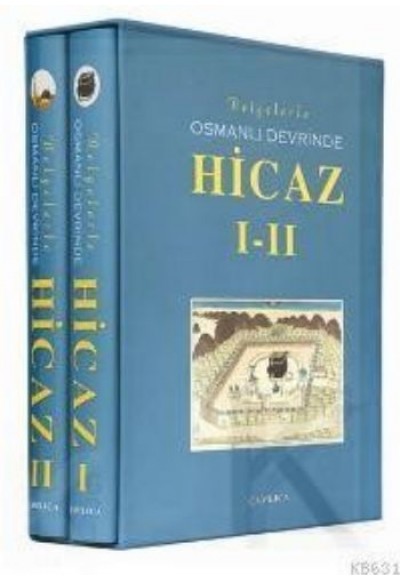 Belgelerle Osmanlı Devrinde Hicaz I-II (Özel Kutulu)