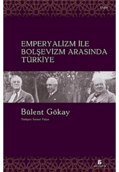 Emperyalizm İle Bolşevizm Arasında Türkiye