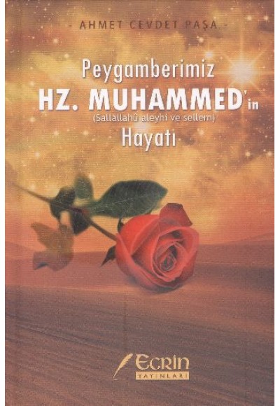 Peygamberimiz Hz. Muhammed'in (s.a.v.) Hayatı