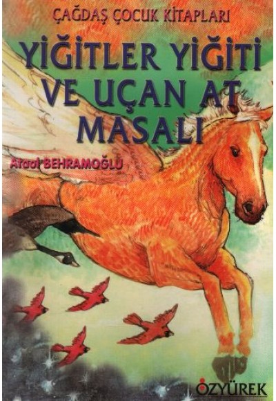 Yiğitler Yiğiti ve Uçan At Masalı