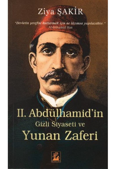 II. Abdülhamid'in Gizli Siyaseti ve Yunan Zaferi