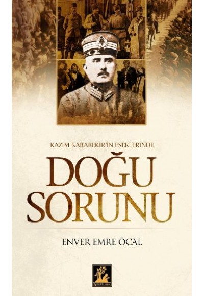 Doğu Sorunu  Kazım Karabekir Eserlerinde