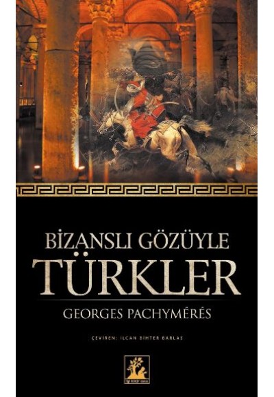 Bizanslı Gözüyle Türkler