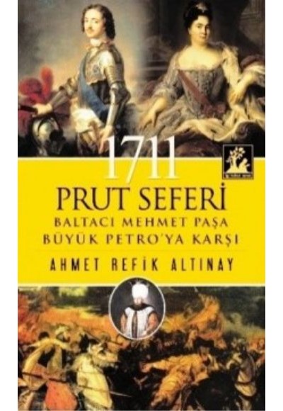 1711 Prut Seferi  Baltacı Mehmet Paşa Büyük Petro'ya Karşı