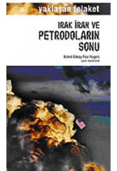 Irak İran ve Petrodoların Sonu Yaklaşan Felaket