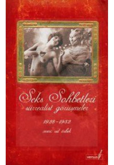 Seks Sohbetleri - Sürrealist Görüşmeler