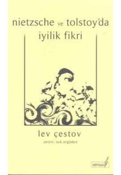 Nietzsche ve Tolstoy'da İyilik Fikri