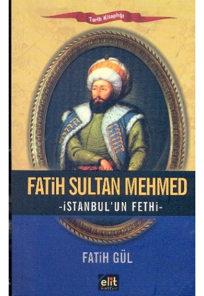 Fatih Sultan Mehmed 1453