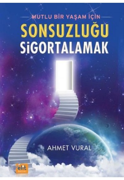 Mutlu Bir Yaşam İçin Sonsuzluğu Sigortalamak