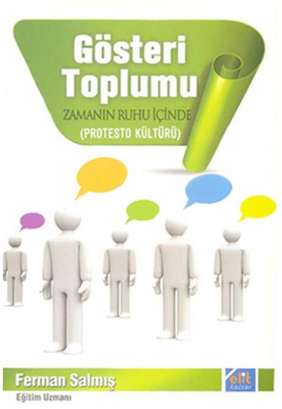 Gösteri Toplumu  Zamanın Ruhu İçinde (Protesto Kültürü)