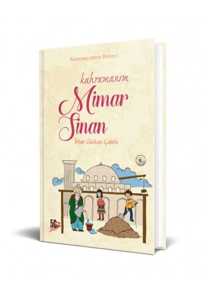 Kahramanım Mimar Sinan (Ciltli)
