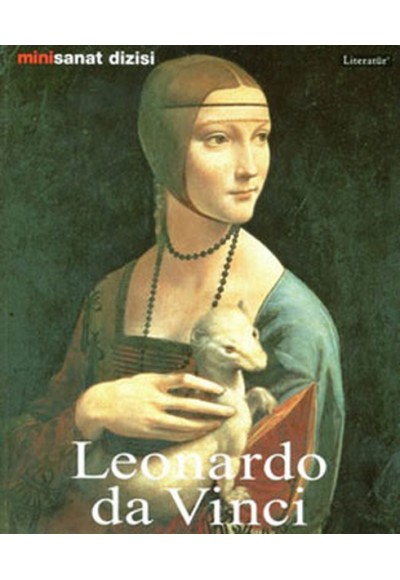 Leonardo da Vinci: Hayatı ve Eserleri