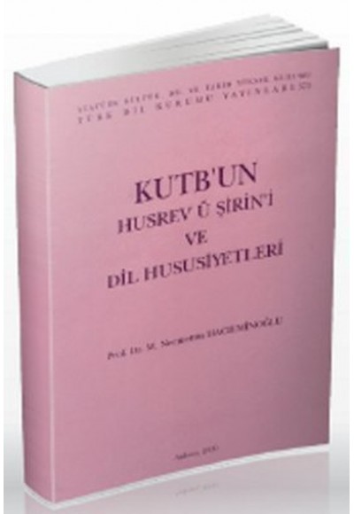 Kutb'un Husrev ü Şirin'i ve Dil Hususiyetleri