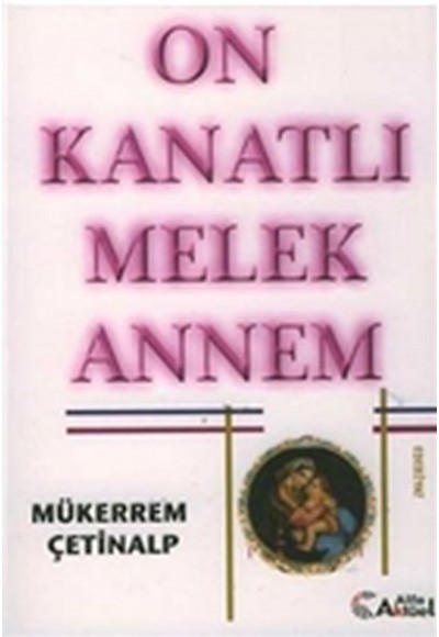 On Kanatlı Melek Annem
