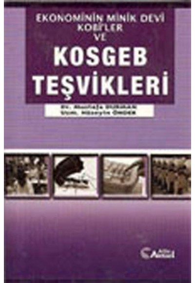 Ekonominin Minik Devi Kobi'ler ve Kosgeb Teşvikleri