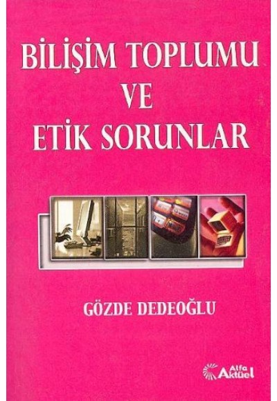 Bilişim Toplumu ve Etik Sorunlar