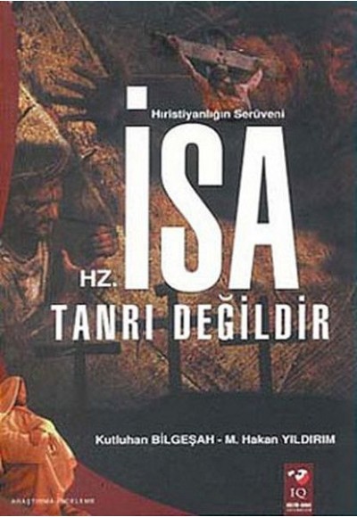 Hz. İsa Tanrı Değildir