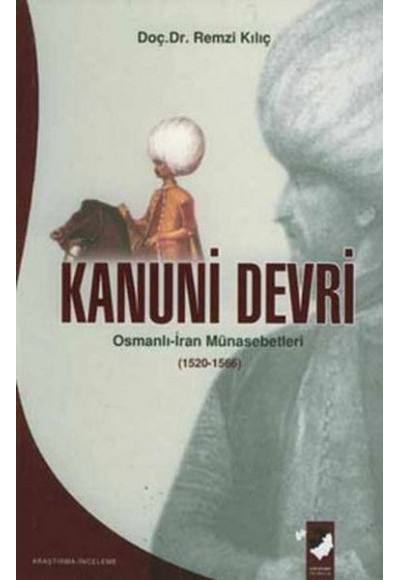 Kanuni Devri Osmanlı - İran Münasebetleri